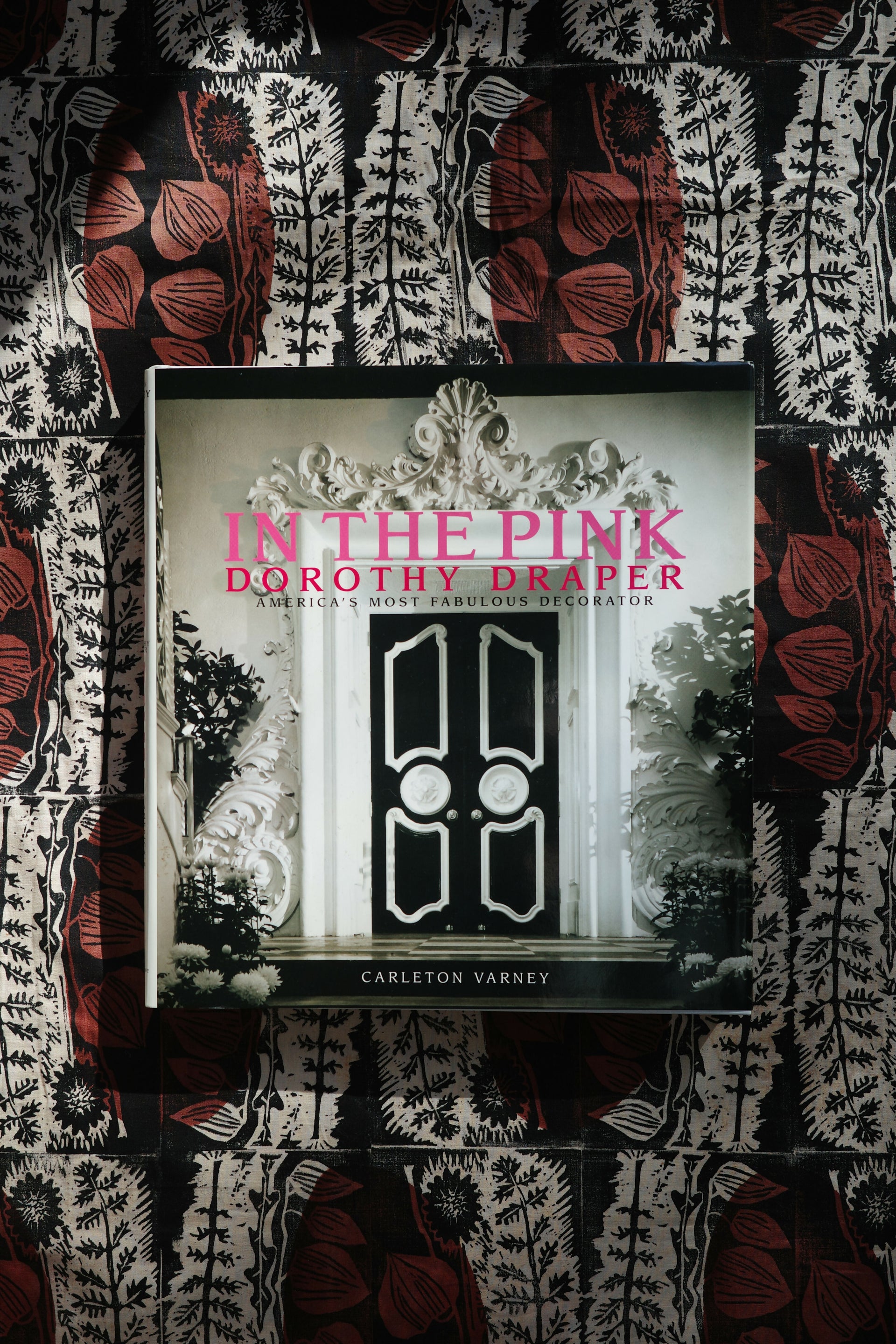 IN THE PINK: DOROTHY DRAPER - AMERICA'S MOST FABULOUS DECORATOR FROM SALON 3AM